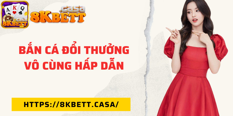 Bắn cá đổi thưởng vô cùng hấp dẫn
