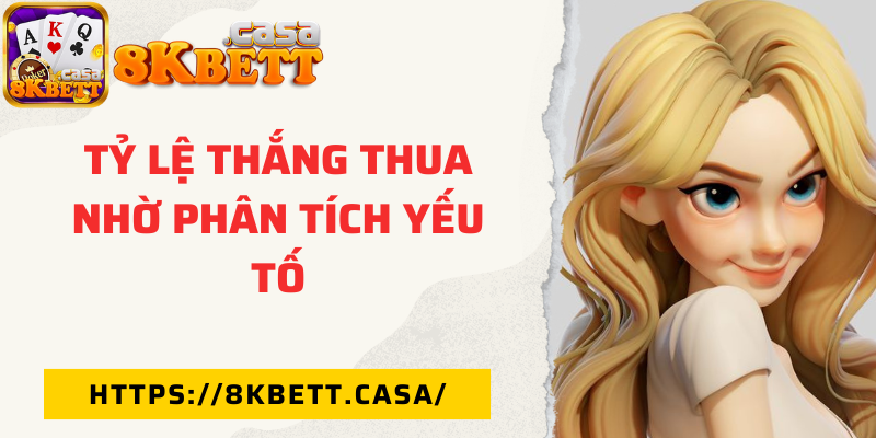 Tỷ lệ thắng thua nhờ phân tích yếu tố